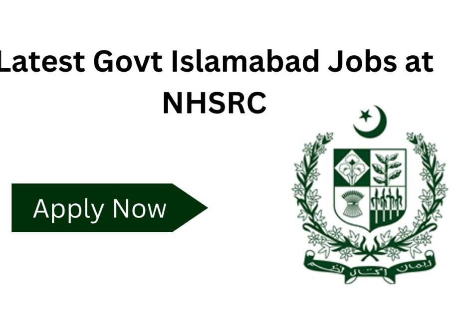 Latest Govt Islamabad Jobs at NHSRC