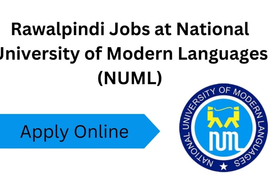 Rawalpindi Jobs at National University of Modern Languages (NUML)